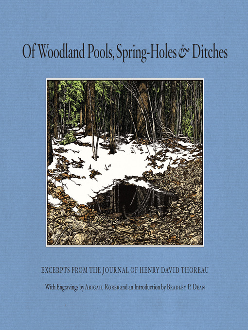 Title details for Of Woodland Pools, Spring-Holes and Ditches by Henry David Thoreau - Available